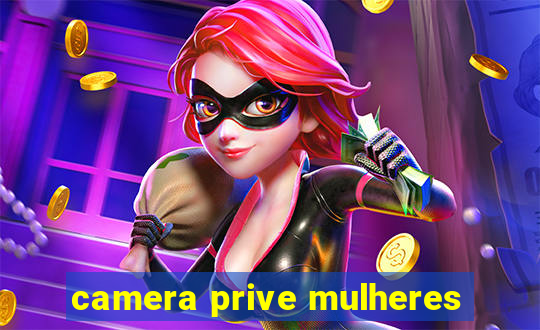 camera prive mulheres